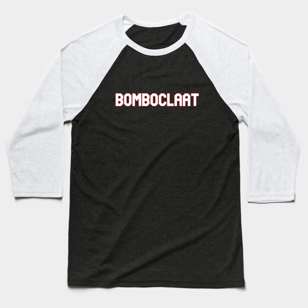 Bomboclaat Baseball T-Shirt by Word and Saying